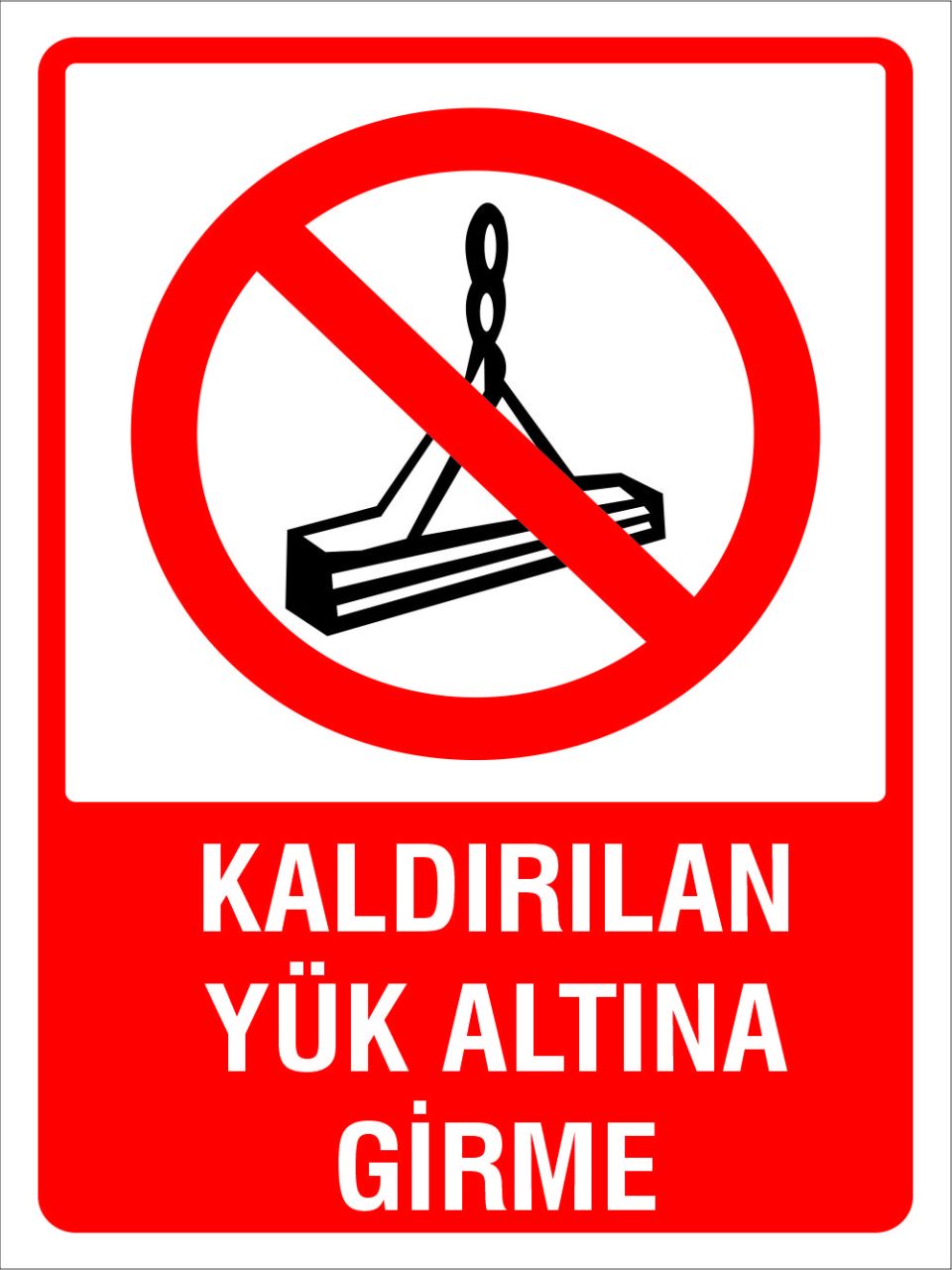 Kaldırılan Yük Altına Girme